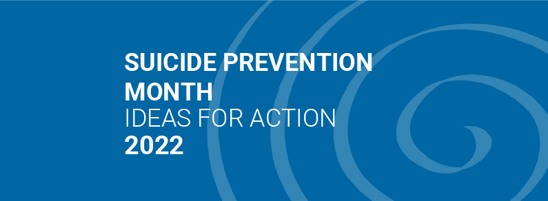 Suicide Prevention Month: Ideas for Action