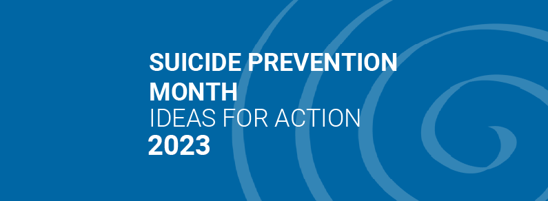 Suicide Prevention Month: Ideas for Action